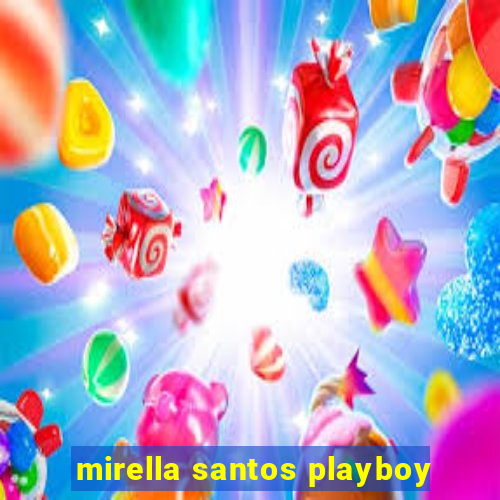 mirella santos playboy